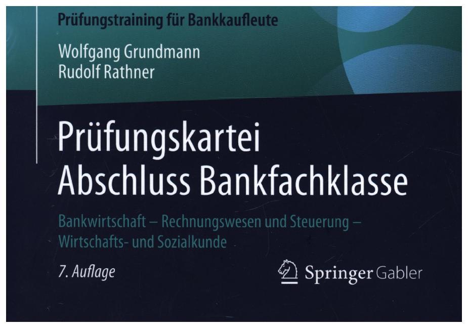 Prüfungskartei Abschluss Bankfachklasse - Wolfgang Grundmann/ Rudolf Rathner