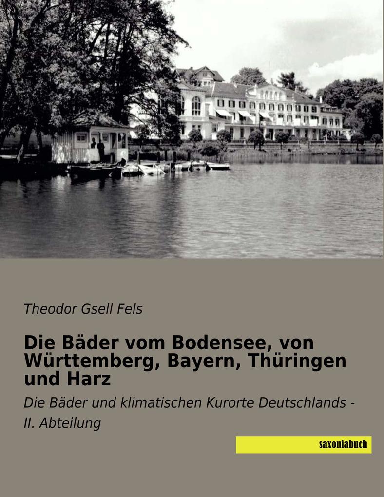 Die Bäder vom Bodensee von Württemberg Bayern Thüringen und Harz