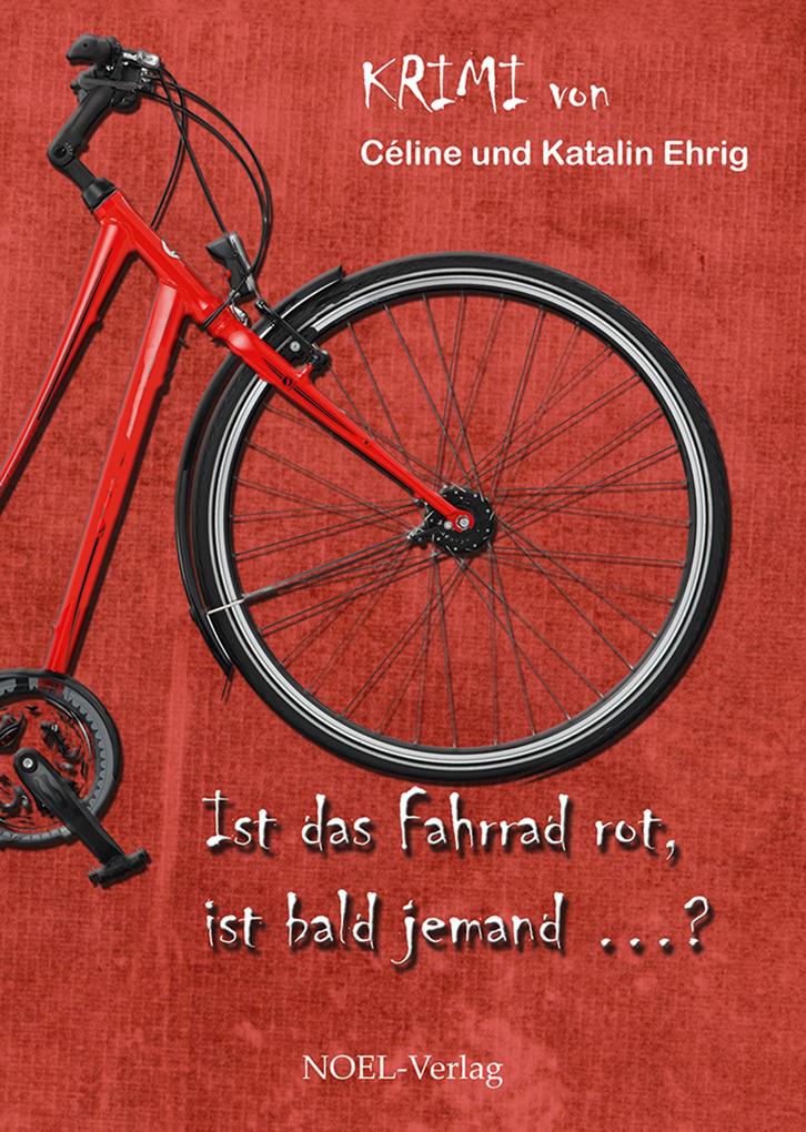 Ist das Fahrrad rot ist bald jemand...?