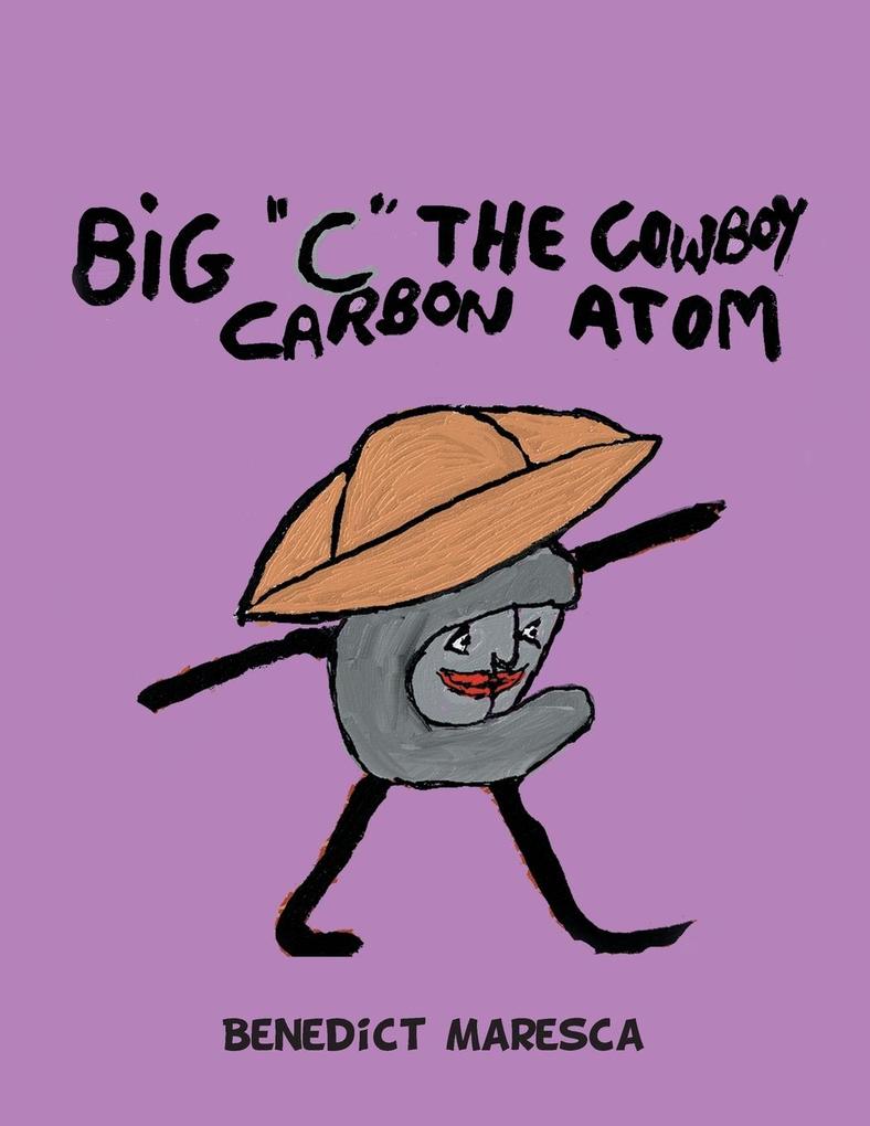 Big C the Cowboy Carbon Atom