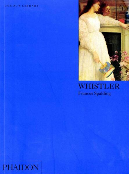 Whistler: Colour Library - Frances Spalding