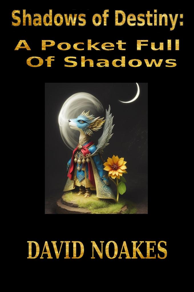 Shadows of destiny: A Pocket Full Of Shadows