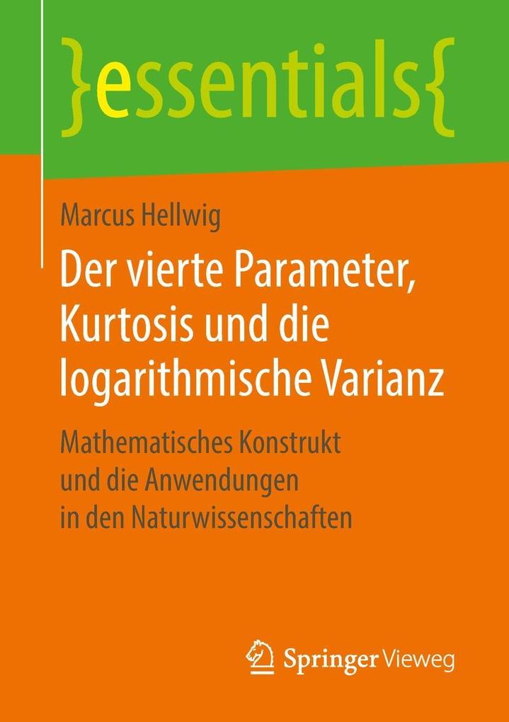 Der vierte Parameter Kurtosis und die logarithmische Varianz