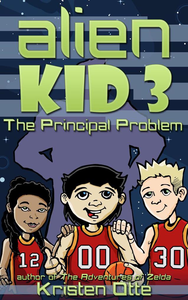 Alien Kid 3: The Principal Problem
