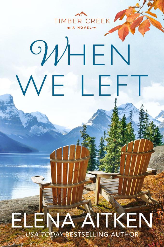 When We Left (Timber Creek Series #1)