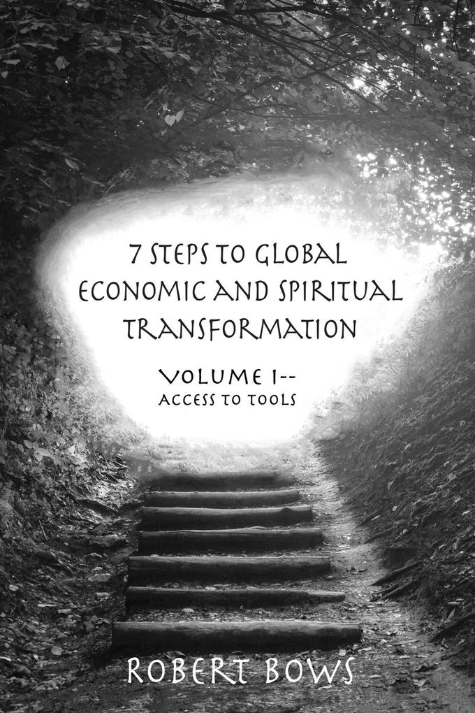 7 Steps to Global Economic and Spiritual Transformation