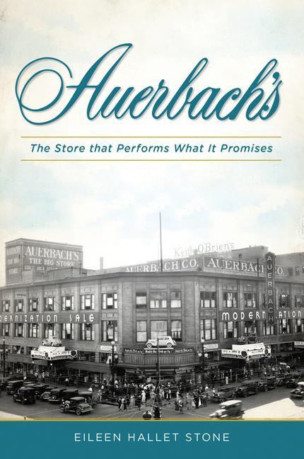 Auerbach's: The Store That Performs What It Promises - Eileen Hallet Stone