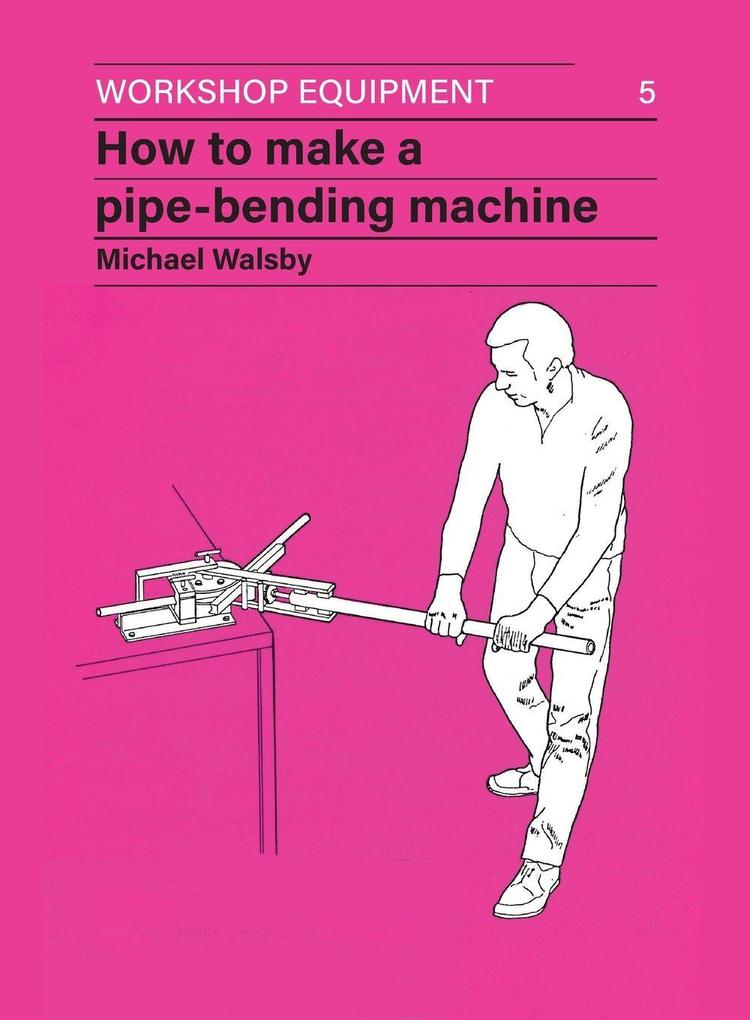How to Make a Pipe-Bending Machine