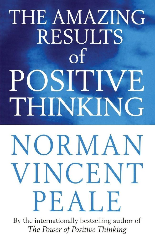 The Amazing Results Of Positive Thinking