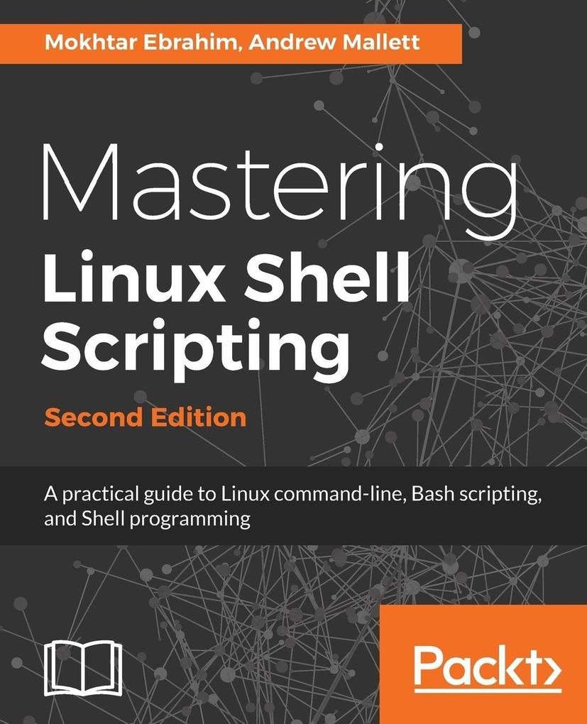 Mastering Linux Shell Scripting - Second Edition