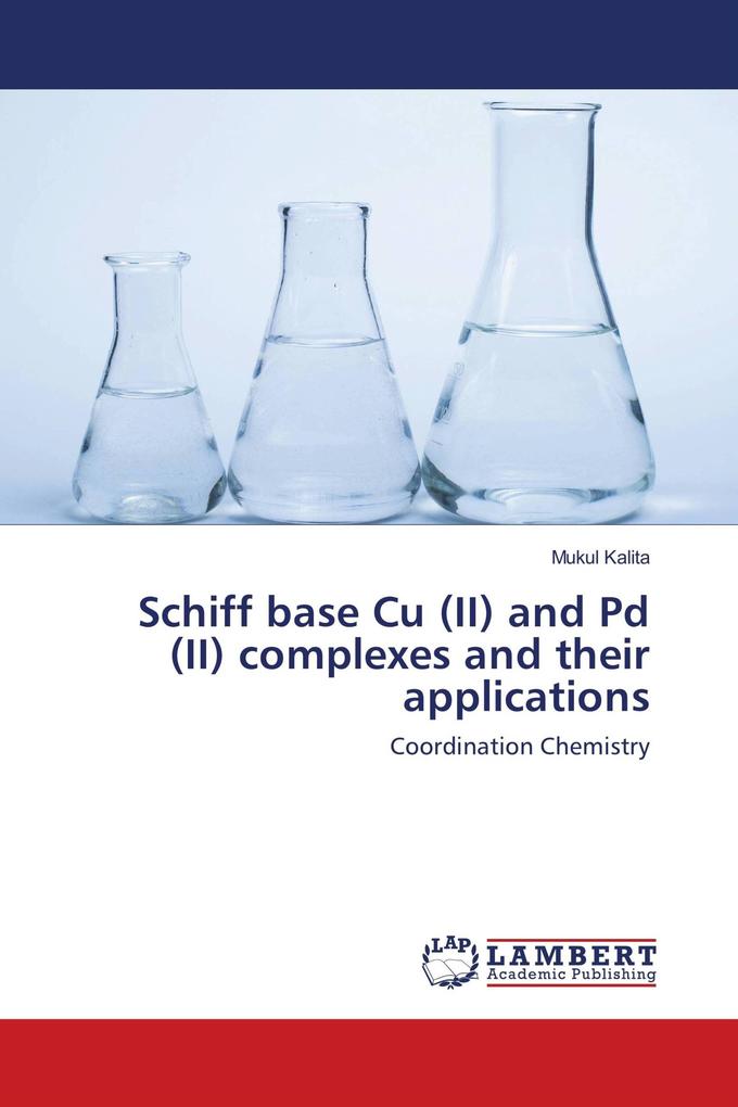 Schiff base Cu (II) and Pd (II) complexes and their applications