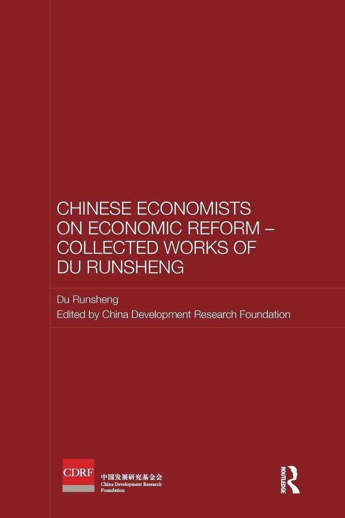 Chinese Economists on Economic Reform - Collected Works of Du Runsheng