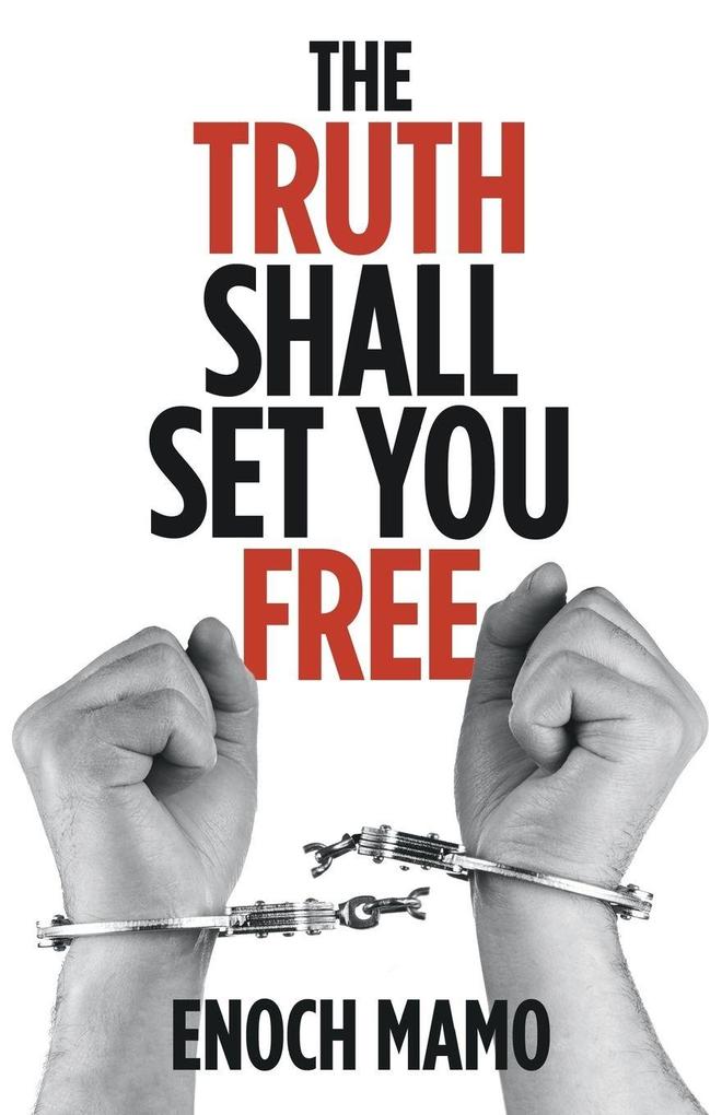 The Truth Shall Set You Free