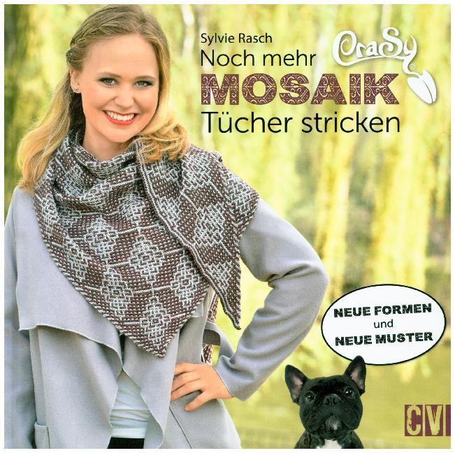 CraSy Mosaik - Noch mehr Tücher stricken