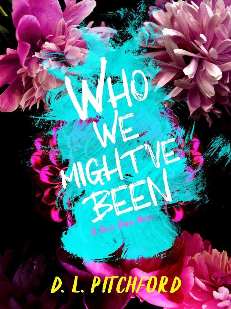 Who We Might‘ve Been (Billie Dixon Series #3)