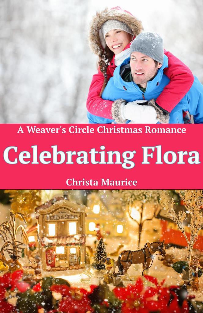 Celebrating Flora (Weaver‘s Circle #6)