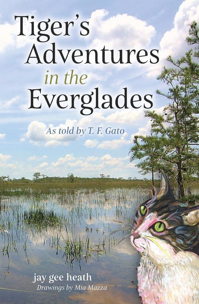 Tiger‘s Adventures in the Everglades