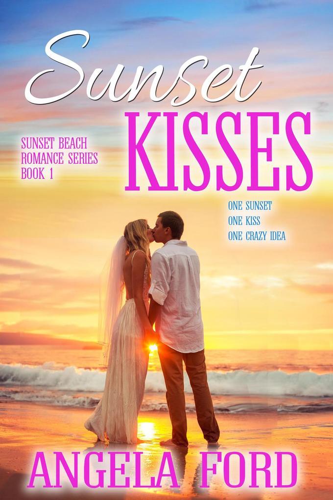 Sunset Kisses (Sunset Beach Romance #1)