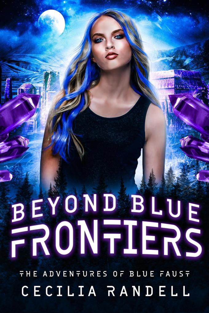 Beyond Blue Frontiers (The Adventures of Blue Faust #2)
