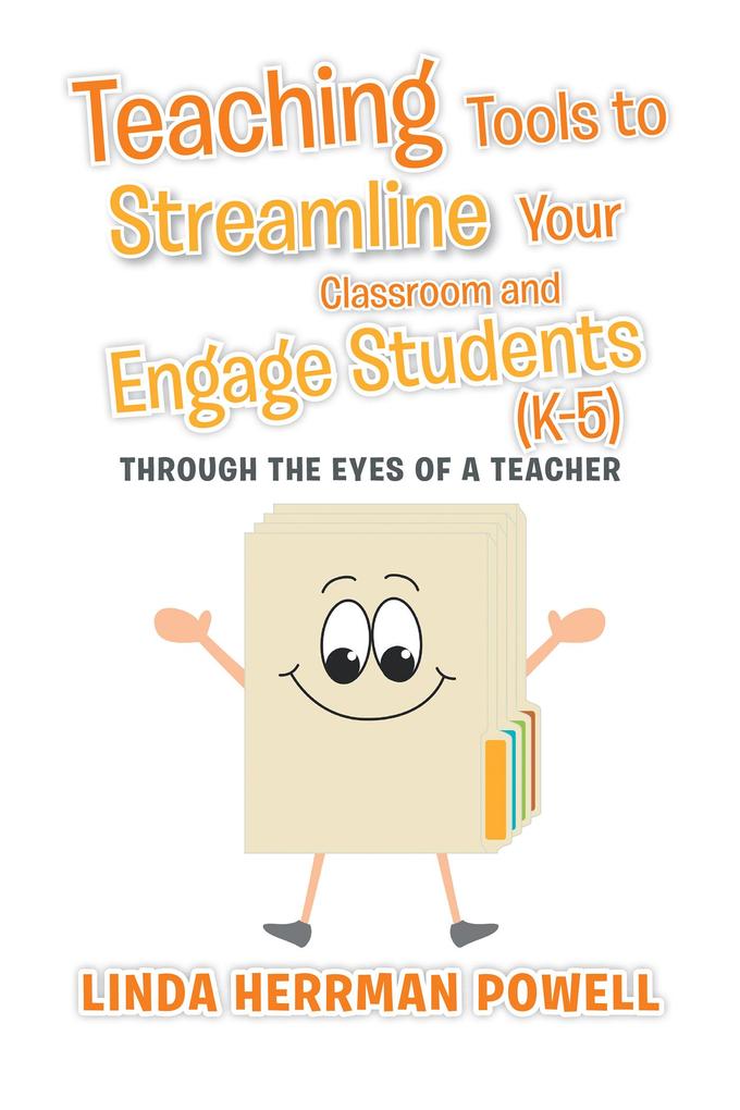 Teaching Tools to Streamline Your Classroom and Engage Students (K-5)