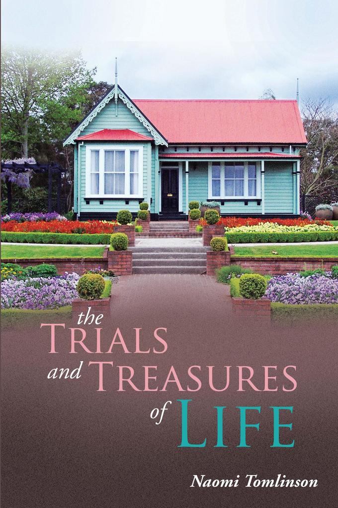 The Trials and Treasures of Life