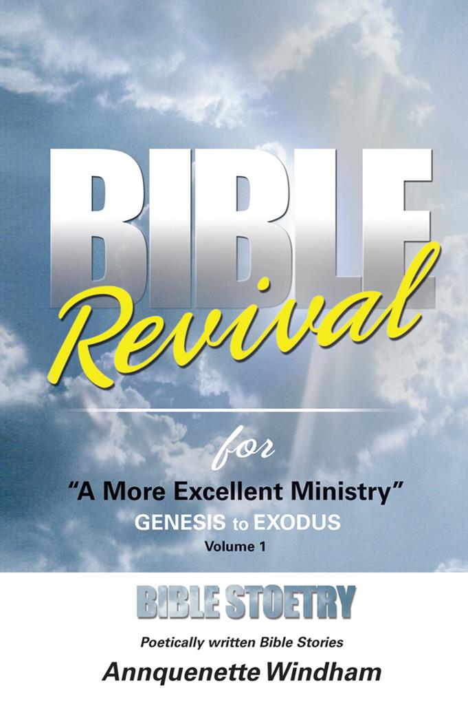 Bible Revival for ‘‘A More Excellent Ministry‘‘