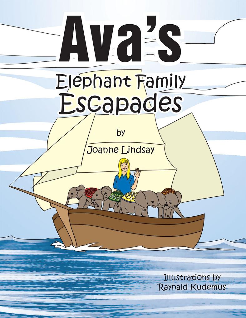 Ava‘s Elephant Family Escapades