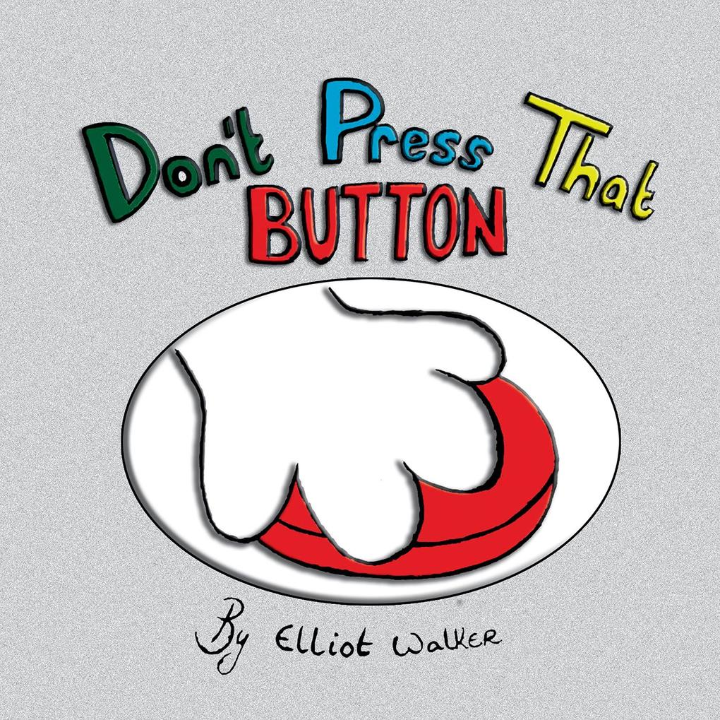 Don‘T Press That Button