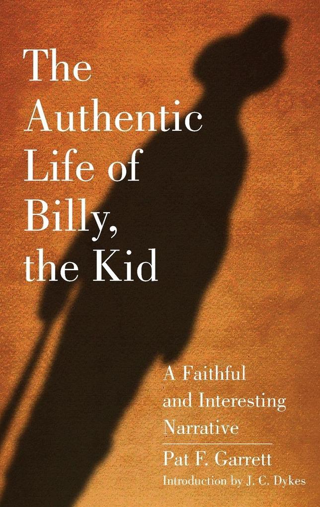 The Authentic Life of Billy the Kid