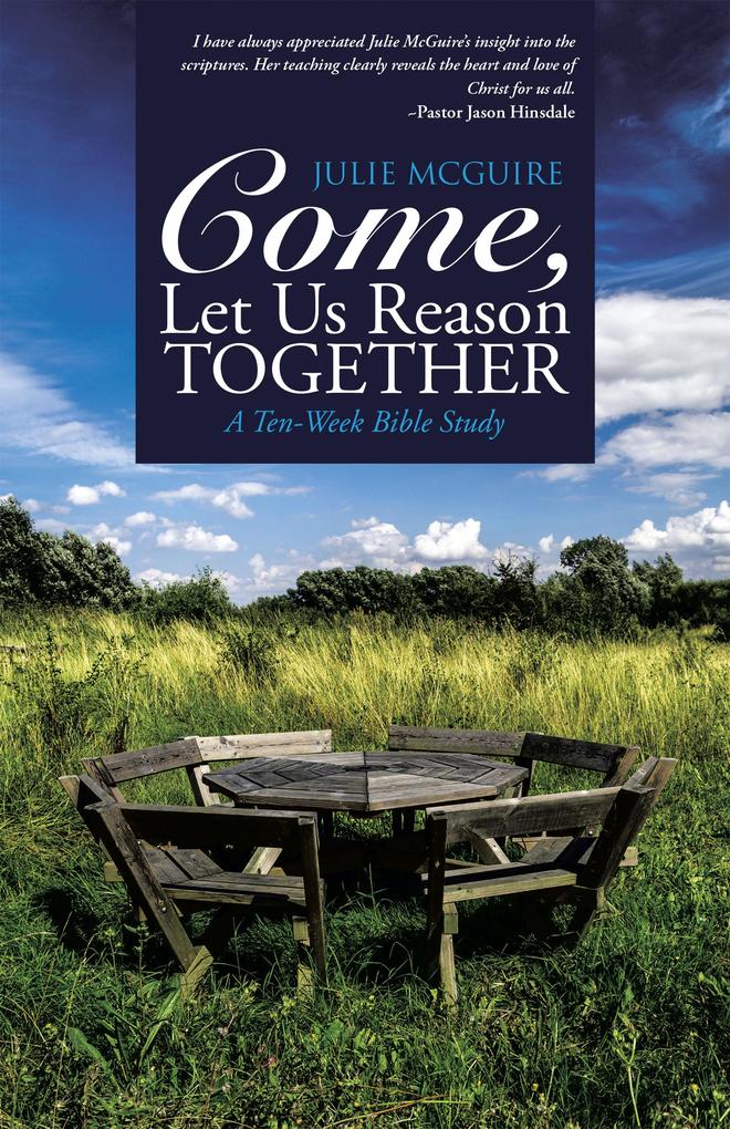 Come Let Us Reason Together