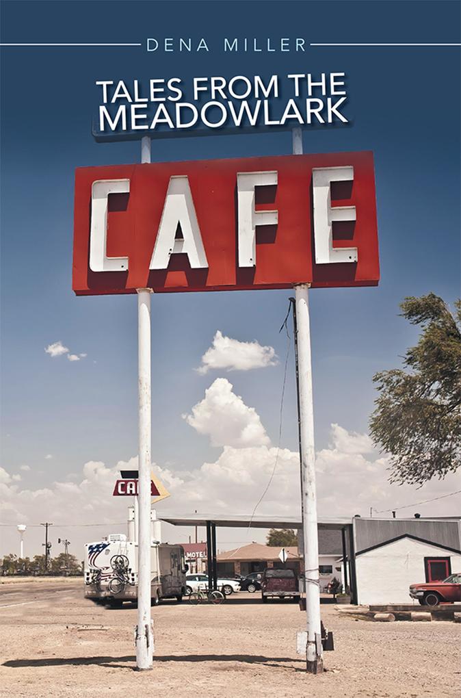 Tales from the Meadowlark Cafe