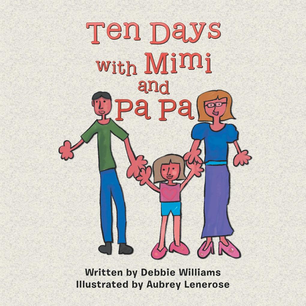 Ten Days with Mimi and Pa Pa
