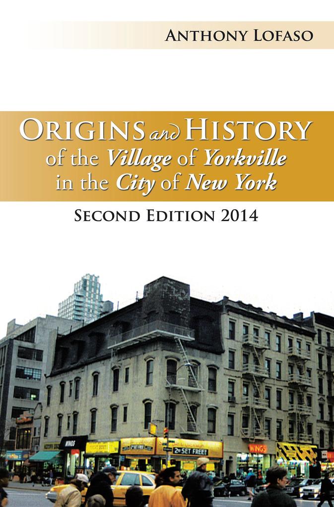 Origins and History of the Village of Yorkville in the City of New York
