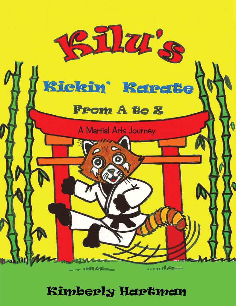 Kilu‘s Kickin‘ Karate from a to Z