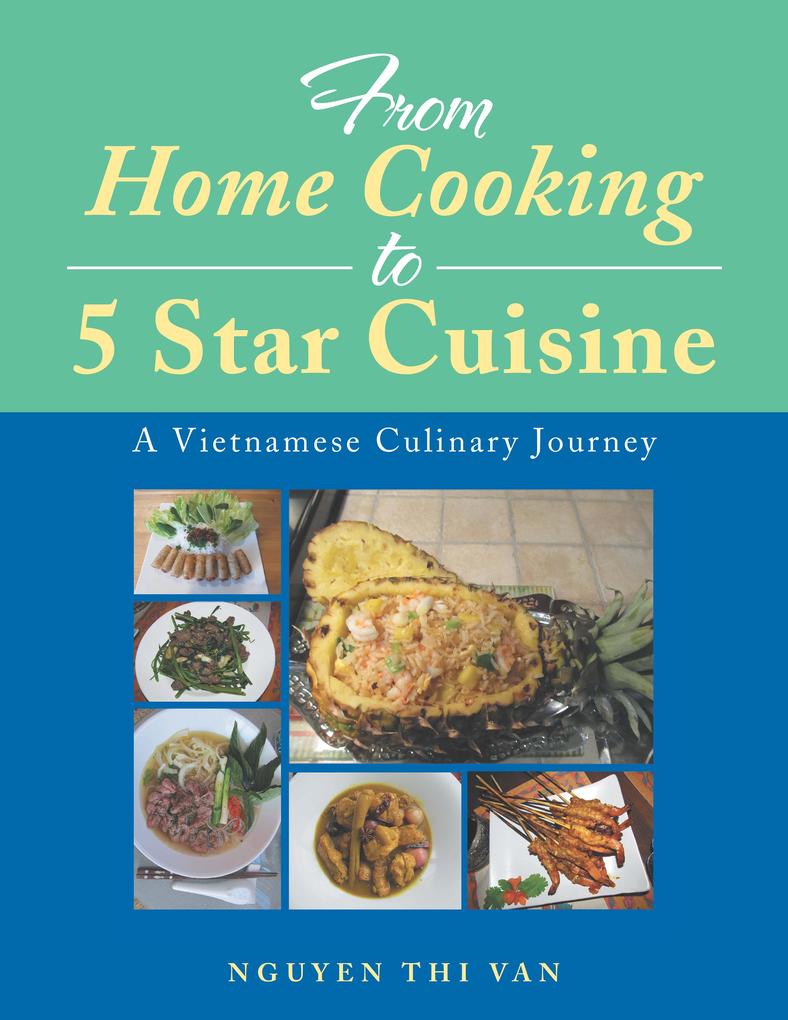 From Home Cooking to 5 Star Cuisine