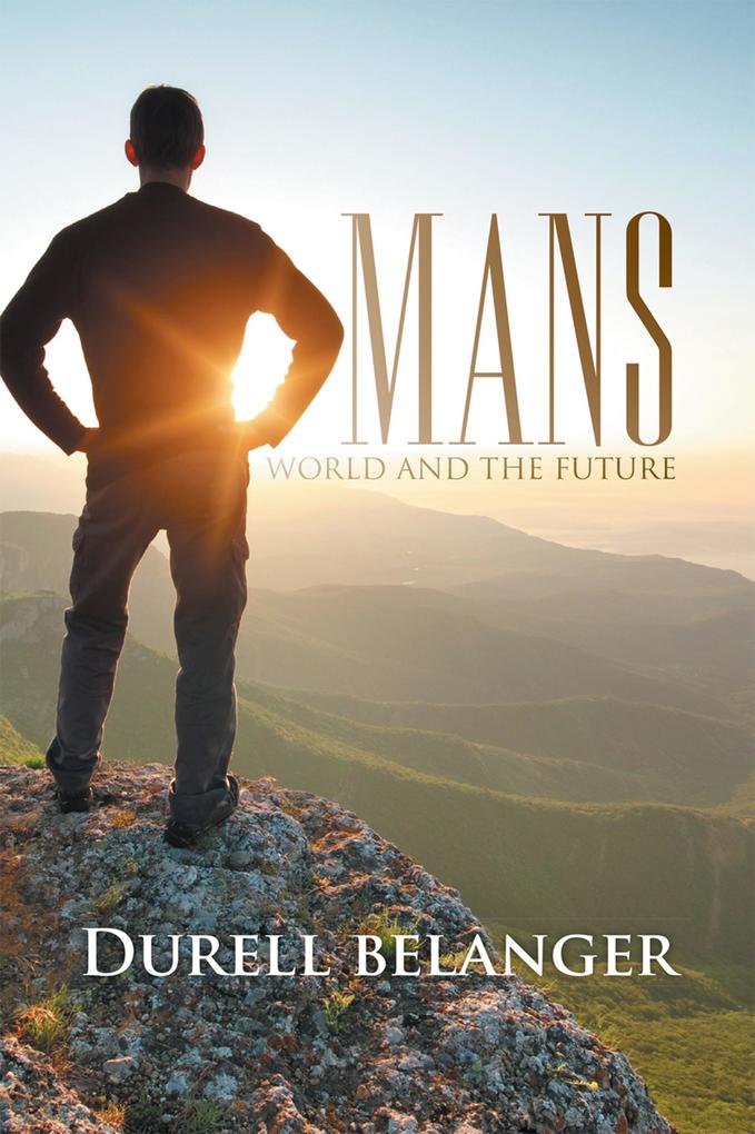 Mans World and the Future