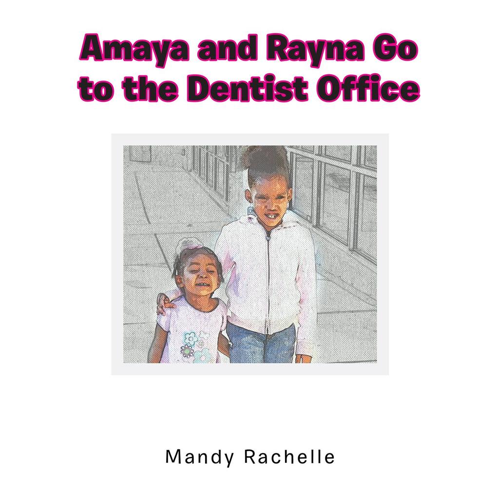 Amaya and Rayna Go to the Dentist Office