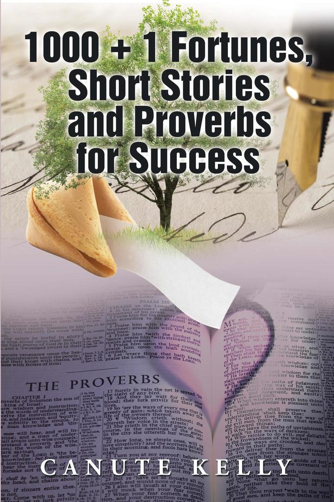 1000 + 1 Fortunes Short Stories and Proverbs for Success