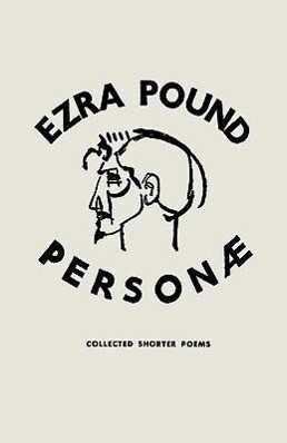 Personae: Revised Edition: Poetry - Lea Baechler/ Ezra Pound/ A. Walton Litz