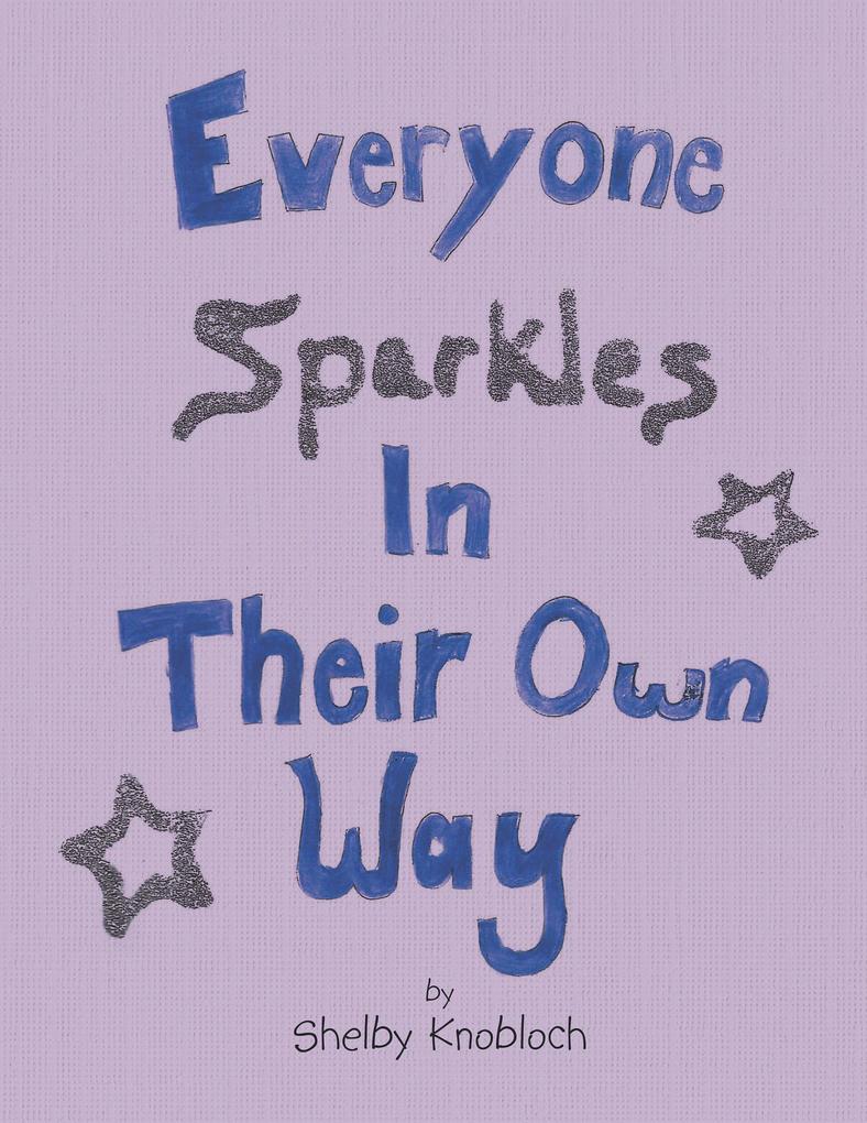 Everyone Sparkles in Their Own Way