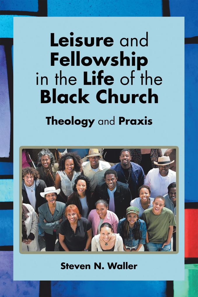 Leisure and Fellowship in the Life of the Black Church