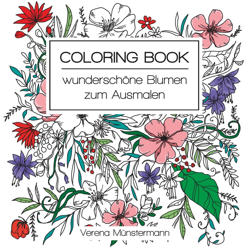 Coloring Book - wunderschöne Blumen zum Ausmalen
