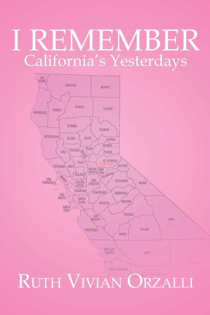 I Remember California‘s Yesterdays