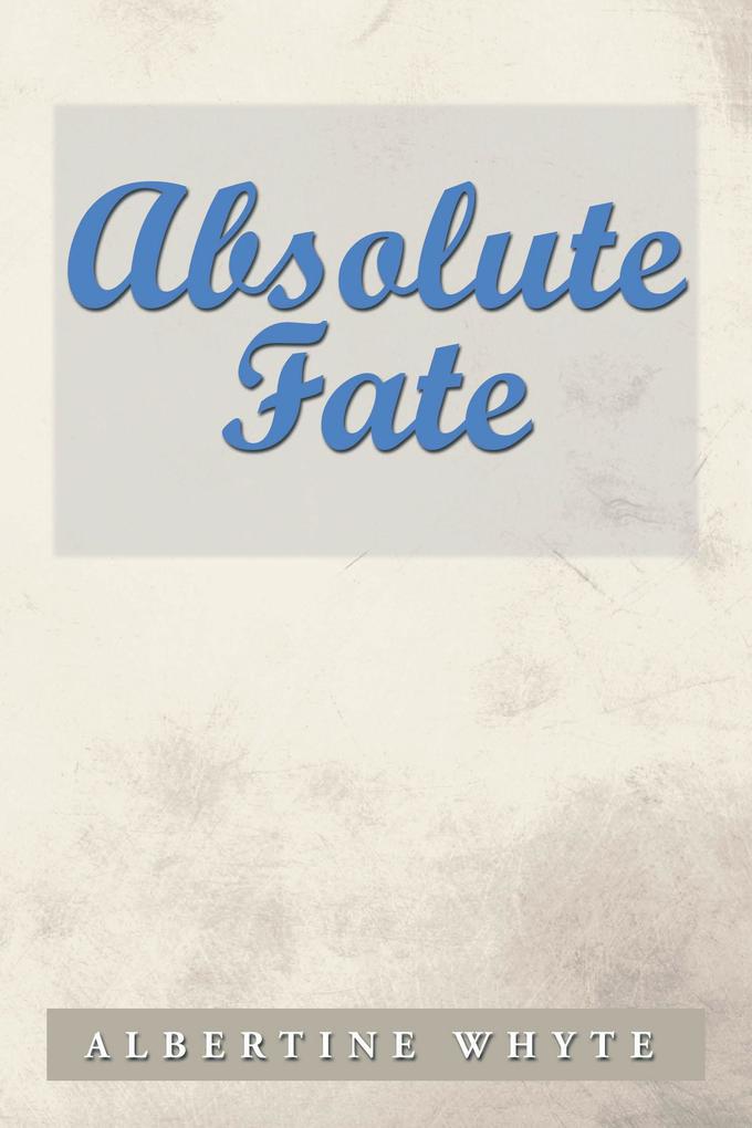 Absolute Fate