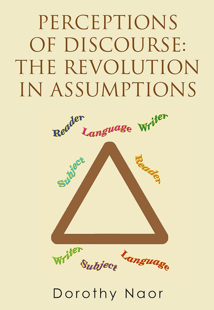 Perceptions of Discourse: the Revolution in Assumptions
