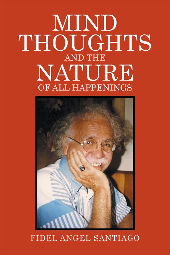 Mind Thoughts and the Nature of All Happenings