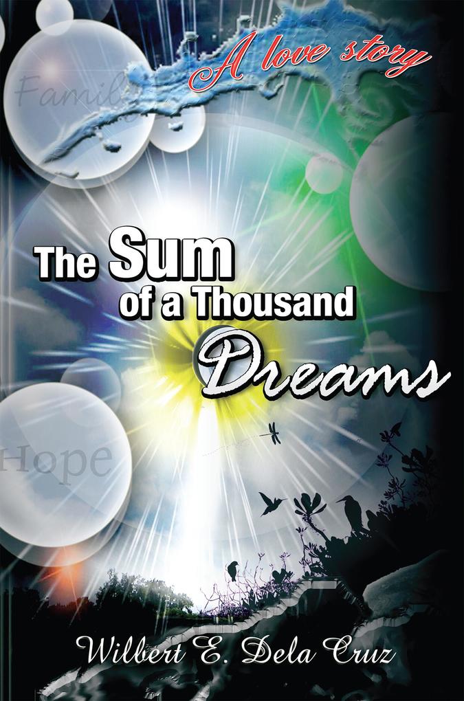 The Sum of a Thousand Dreams