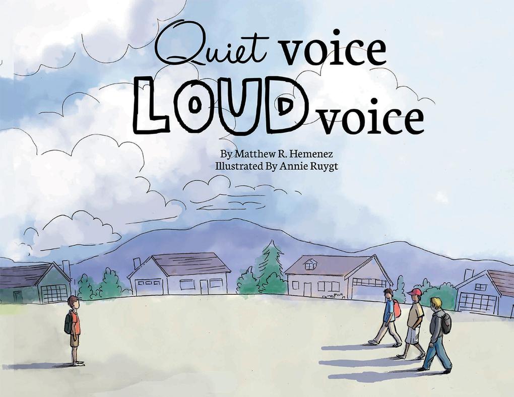 Quiet Voice Loud Voice