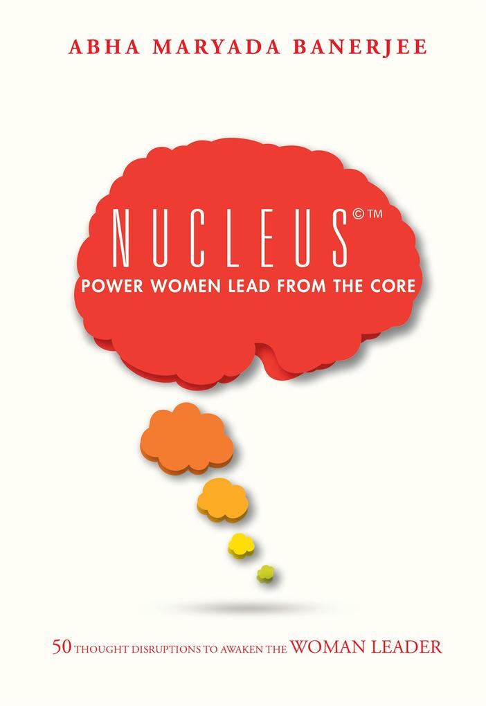 Nucleus©(TM) Power Women Lead from the Core