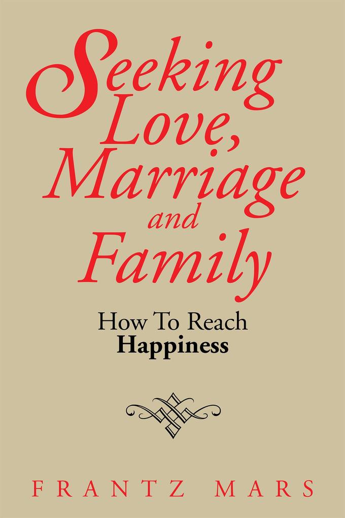 Seeking Love Marriage and Family
